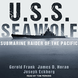 Icon image U.S.S. Seawolf: Submarine Raider of the Pacific