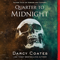 Icon image Quarter to Midnight: Fifteen Tales of Horror and Suspense