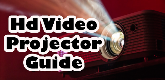 Hd Video Projector Guide 2.0 APK + Мод (Unlimited money) за Android