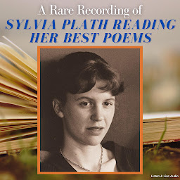 Icon image A Rare Recording of Sylvia Plath Reading Her Best Poems