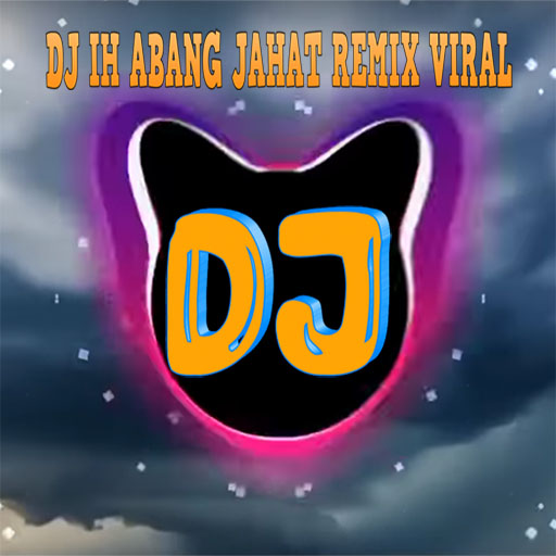 DJ IH ABANG JAHAT REMIX VIRAL