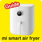 Cover Image of Télécharger Mi Smart Air Fryer Guide  APK