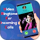 Video Rington For IncomingCall