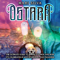 Obraz ikony: Ostara: The Ultimate Guide to Spring Equinox and How It’s Celebrated in Wicca, Druidry, and Paganism