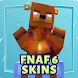 Fnaf 6 Skins for Minecraft - Androidアプリ