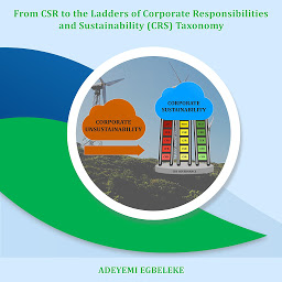 Obraz ikony: From CSR to the Ladders of Corporate Responsibilities and Sustainability (CRS) Taxonomy