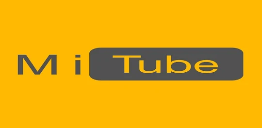 Mi Tube