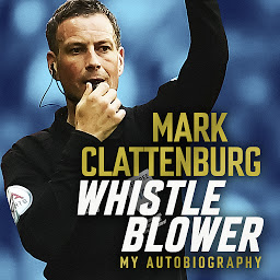 Icon image Whistle Blower: My Autobiography