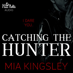 Icon image Catching The Hunter (The Twisted Kingdom): I Dare You