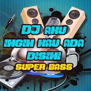 DJ Aku Ingin Kau Ada Disini - DJ Remix