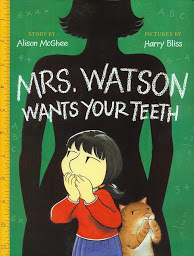 Icon image Mrs. Watson Wants Your Teeth