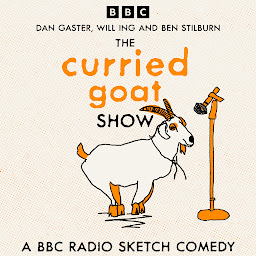 Icon image The Curried Goat Show: A BBC Radio Sketch Comedy