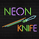 Neon Knife - Androidアプリ