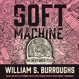 Icon image The Soft Machine: The Restored Text