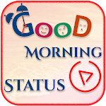 Good Morning Video Status - गुड मॉर्निंग Apk