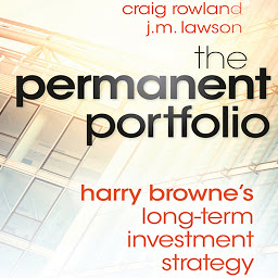 Icon image The Permanent Portfolio: Harry Browne's Long-Term Investment Strategy