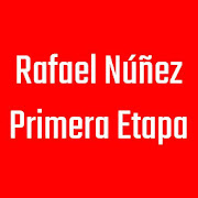 Rafael Núñez Primera Etapa
