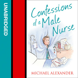 Icon image Confessions of a Male Nurse