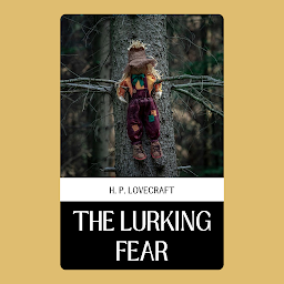 Symbolbild für THE LURKING FEAR: Demanding Books on Fiction : Short Stories (single author): THE LURKING FEAR