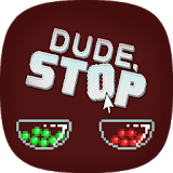 Free Dude Stop Guide icon