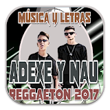 Adexe Y Nau Música y Letra Reggaeton icon