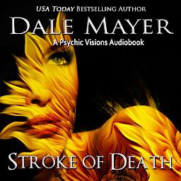 Icon image Stroke of Death (AI Narrated): A Psychic Visions Novel