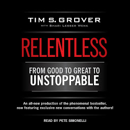 Icon image Relentless: From Good to Great to Unstoppable