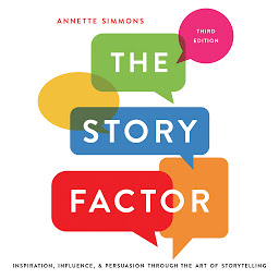 Imaginea pictogramei The Story Factor: Inspiration, Influence, and Persuasion through the Art of Storytelling