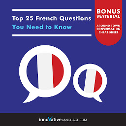 Icon image Top 25 French Questions You Need to Know