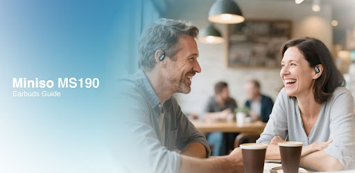 Miniso MS190 Earbuds Guide