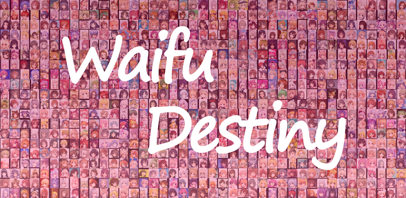 Waifu Destiny