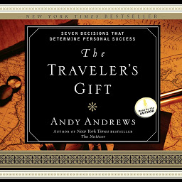 Icon image The Traveler's Gift: Seven Decisions that Determine Personal Success