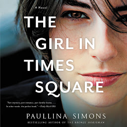 Icon image The Girl in Times Square: A Novel