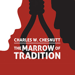 Icon image The Marrow of Tradition