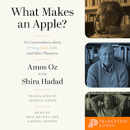 Icon image What Makes an Apple?: Six Conversations about Writing, Love, Guilt, and Other Pleasures