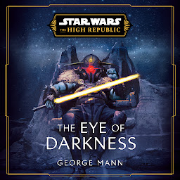 Imagen de icono Star Wars: The Eye of Darkness (The High Republic)