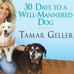 Icon image 30 Days to a Well-Mannered Dog: The Loved Dog Method