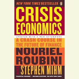 Icon image Crisis Economics: A Crash Course in the Future of Finance