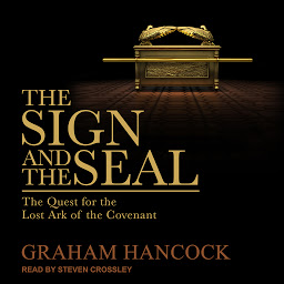 Icon image The Sign and the Seal: The Quest for the Lost Ark of the Covenant
