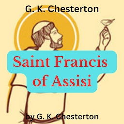 Icon image G. K. Chesterton: Saint Francis of Assisi