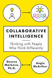 Icon image Collaborative Intelligence: Thinking with People Who Think Differently