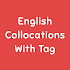 English collocations –With Tag