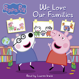 Icon image We Love Our Families (Peppa Pig)