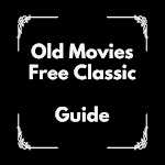 Cover Image of Download old movies free classic Guide 1.0.0 APK