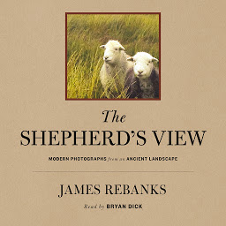 Icon image The Shepherd's View: Modern Photographs From an Ancient Landscape