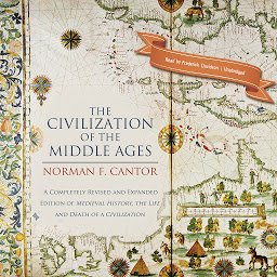 Icon image The Civilization of the Middle Ages: A Completely Revised and Expanded Edition of Medieval History, the Life and Death of a Civilization