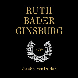 Icon image Ruth Bader Ginsburg: A Life