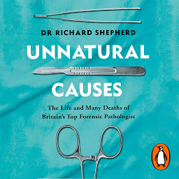 Icon image Unnatural Causes: 'An absolutely brilliant book. I really recommend it, I don't often say that' Jeremy Vine, BBC Radio 2