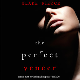 Piktogramos vaizdas („The Perfect Veneer (A Jessie Hunt Psychological Suspense Thriller—Book Twenty-six)“)