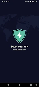 Super Fast VPN - Safe Proxy